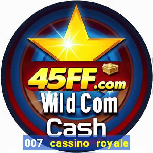 007 cassino royale dublado download